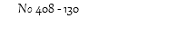 Νο 408 - 130